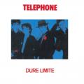 Telephone - 1989 - Dure Limite-Front